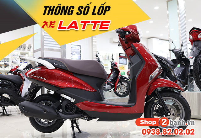Thông số lốp xe latte bao nhiêu nên thay vỏ nào phù hợp - 1