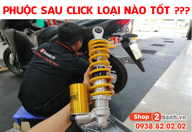 Nên chọn mua phuộc sau xe click loại nào tốt - 1