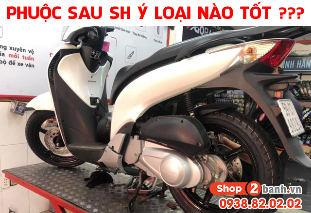 Nên chọn mua phuộc sau xe sh ý loại nào tốt - 1