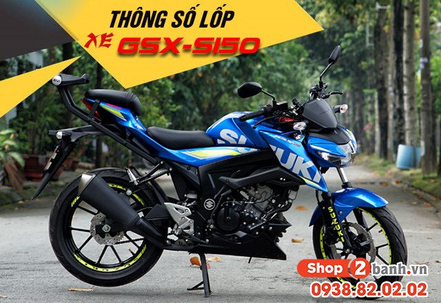 Thông số lốp xe gsx-s150 bao nhiêu nên thay vỏ nào phù hợp - 1
