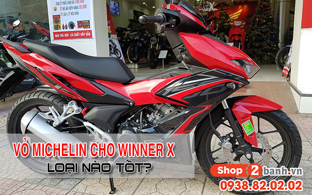 Nên chọn mua vỏ xe michelin cho winner x loại nào tốt - 1