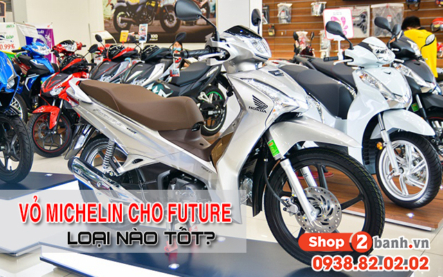 Nên thay vỏ michelin cho honda future 125 loại nào tốt - 1