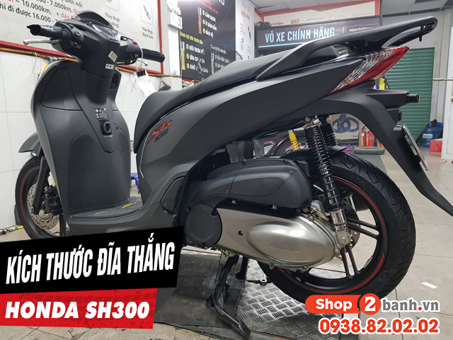 Kích thước đĩa thắng trước sau sh300i bao nhiêu thay loại nào phù hợp - 1