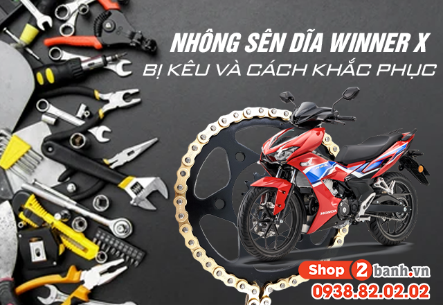 Nhông sên dĩa winner x bị kêu và cách khắc phục - 1