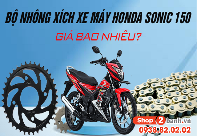Bộ nhông xích xe máy honda sonic 150 giá bao nhiêu - 1