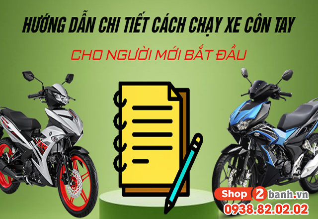 Hướng dẫn chi tiết cách chạy xe côn tay cho người mới bắt đầu - 1