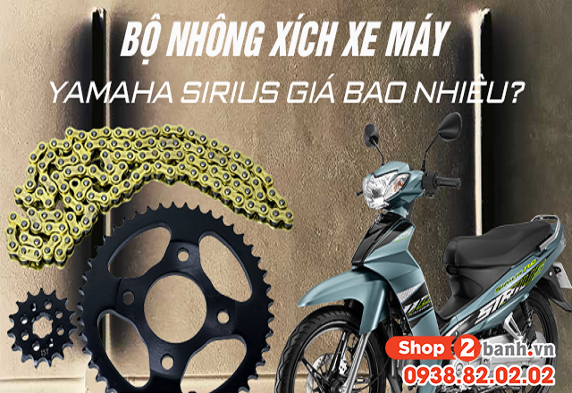 Bộ nhông xích xe máy yamaha sirius giá bao nhiêu - 1