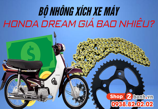 Bộ nhông xích xe máy honda dream giá bao nhiêu - 1