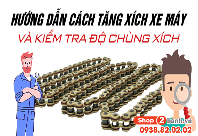 Hướng dẫn cách tăng xích xe máy và kiểm tra độ chùng xích - 1
