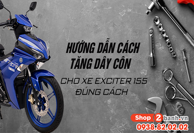 Hướng dẫn cách tăng dây côn cho xe exciter 155 đúng cách - 1