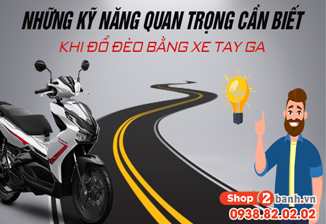 Những kỹ năng quan trọng cần biết khi đổ đèo bằng xe 32 Win game nhà cái trực tuyến - 1
