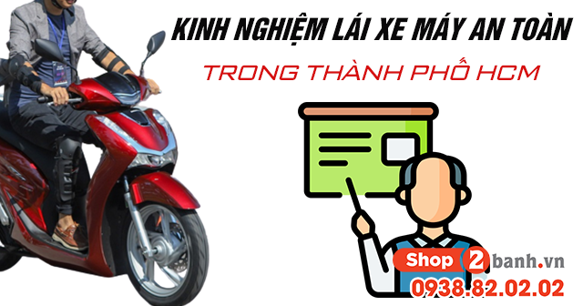 Kinh nghiệm lái xe máy an toàn trong thành phố hồ chí minh - 1