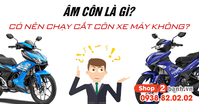 Âm côn là gì có nên chạy cắt côn xe máy không - 1