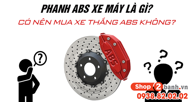 Phanh abs xe máy là gì có nên mua xe thắng abs không - 1