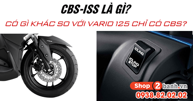 Cbs-iss là gì có gì khác khi so với vario 125 chỉ có cbs - 1