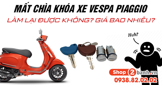 Mất chìa khóa xe vespa piaggio có làm lại được không giá bao nhiêu - 1