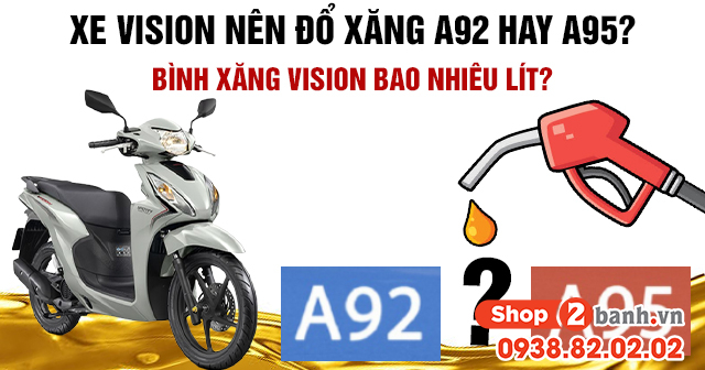 Xe vision 2026 nên đổ xăng a92 hay a95 bình xăng vision bao nhiêu lít - 1