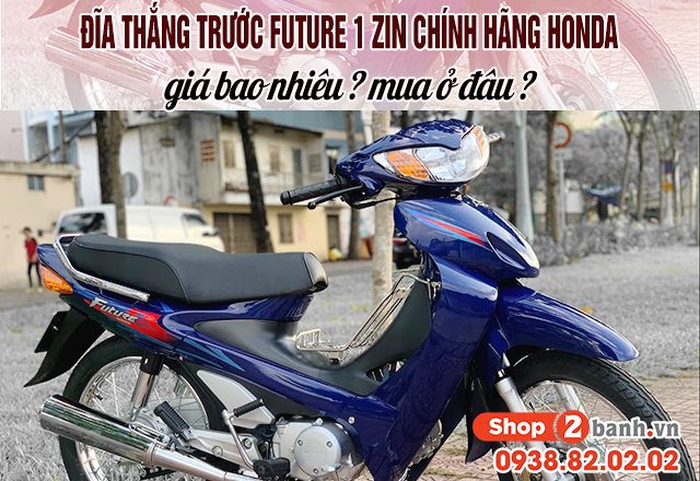 Đĩa thắng trước future 1 zin chính hãng honda giá bao nhiêu - 1