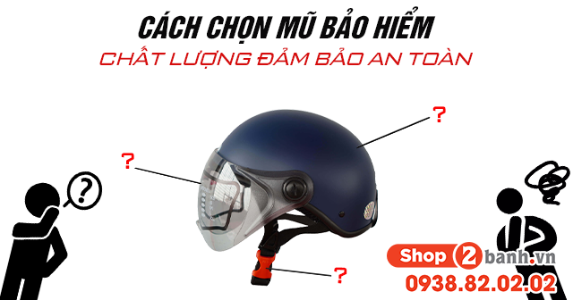 Cách chọn mua mũ bảo hiểm chất lượng đảm bảo an toàn - 1