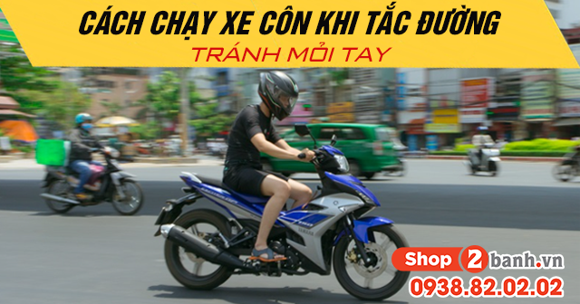 Cách chạy xe côn khi tắc đường tránh mỏi tay - 1