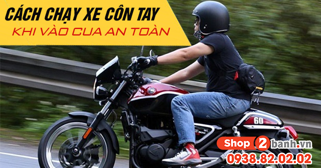 Cách chạy xe côn tay khi vào cua an toàn - 1