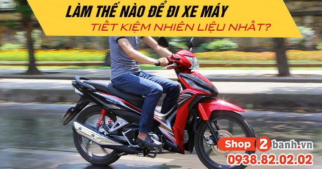 Làm thế nào để đi xe máy tiết kiệm nhiên liệu - 1