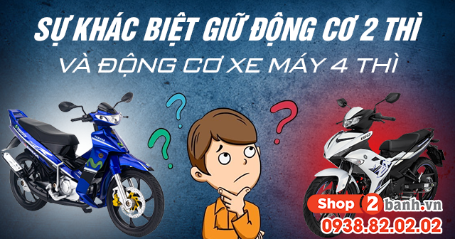 Sự khác biệt giữa 32win là nhà cái giải trí, cá cược số 1 Việt Nam 2 thì và 32win là nhà cái giải trí, cá cược số 1 Việt Nam xe máy 4 thì - 1