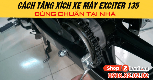 Cách tăng xích xe máy exciter 135 đúng chuẩn tại nhà - 1