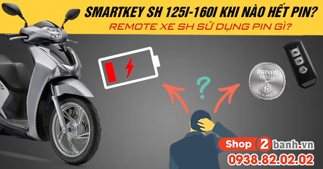 Smartkey sh 125i-160i khi nào hết pin remote xe sh sử dụng pin gì - 1