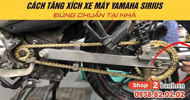 Cách tăng xích xe máy yamaha sirius đúng chuẩn tại nhà - 1