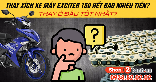 Thay xích xe máy exciter 150 hết bao nhiêu tiền thay ở đâu tốt - 1