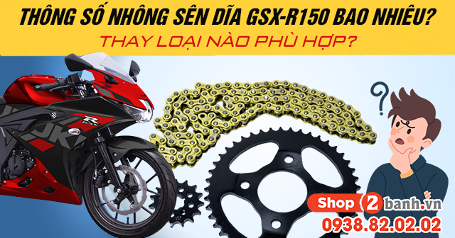 Thông số nhông sên dĩa gsx-r150 bao nhiêu thay loại nào phù hợp - 1
