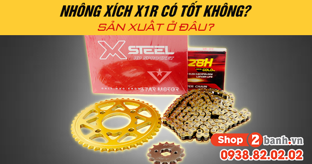 Nhông xích x1r có tốt không sản xuất ở đâu - 1
