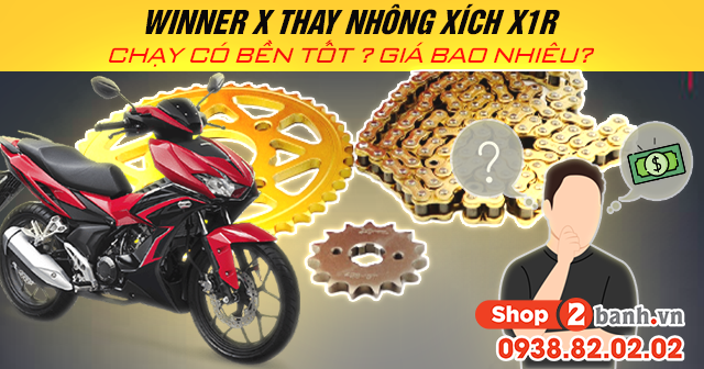Winner x thay nhông xích x1r chạy có bền tốt giá bao nhiêu - 1