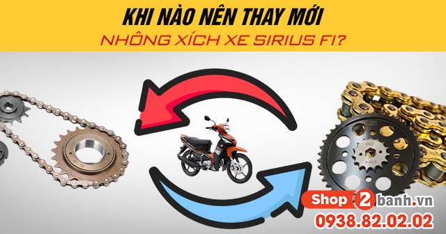 Khi nào thì nên thay nhông xích xe sirius fi - 1