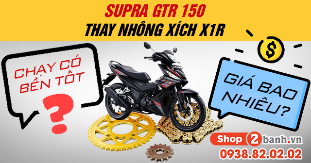 Supra gtr 150 thay nhông xích x1r chạy có bền tốt giá bao nhiêu - 1