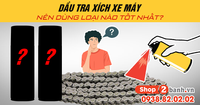 Dầu tra xích xe máy nên dùng loại nào tốt - 1