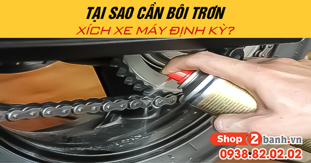 Tại sao cần bôi trơn xích xe máy định kỳ - 1