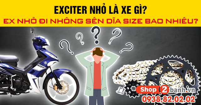 Exciter nhỏ là xe gì ex nhỏ đi nhông sên dĩa size bao nhiêu - 1