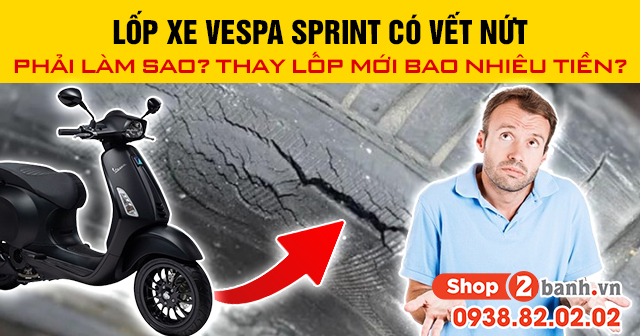 Lốp xe vespa sprint có vết nứt phải làm sao thay lốp mới bao nhiêu tiền - 1