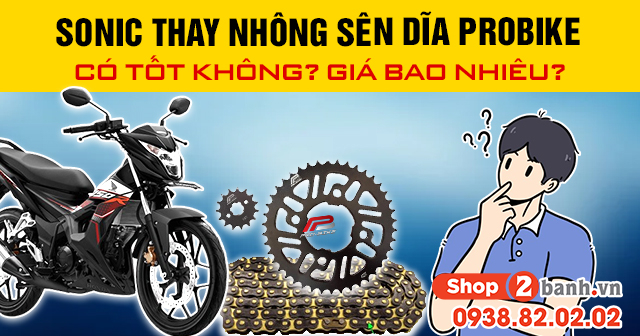 Sonic thay nhông sên dĩa probike có tốt không giá bao nhiêu - 1