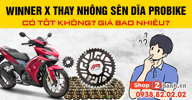 Winner x thay nhông sên dĩa probike có tốt không giá bao nhiêu - 1