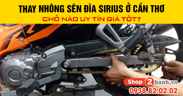 Thay nhông sên đĩa sirius ở cần thơ chỗ nào uy tín giá tốt - 1
