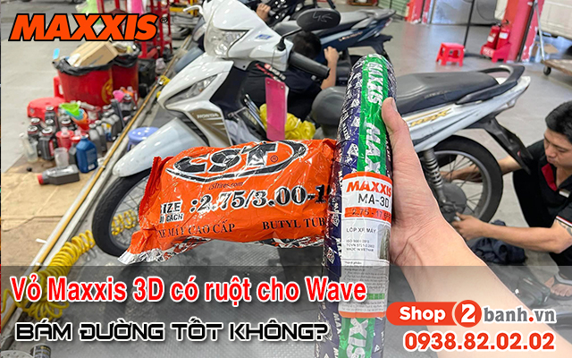 Vỏ maxxis 3d có ruột cho wave có bám đường tốt không - 1