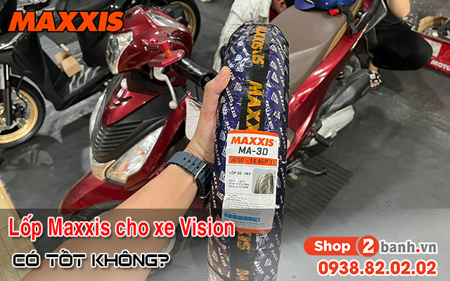 Lốp maxxis xe vision giá bao nhiêu loại nào bám đường tốt - 1