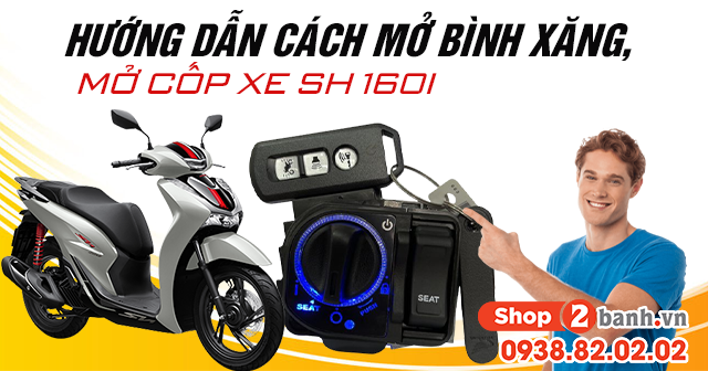 Hướng dẫn cách mở bình xăng mở cốp xe sh 160i mới 2026 - 1