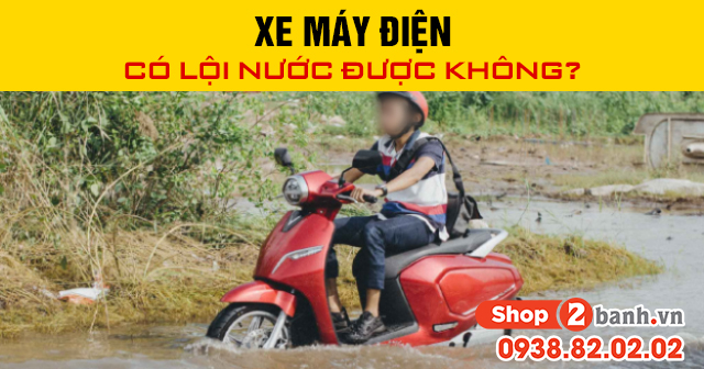Xe máy điện có lội nước được không - 1