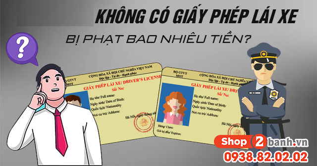 Năm 2026 không có giấy phép lái xe máy bị phạt bao nhiêu tiền - 1