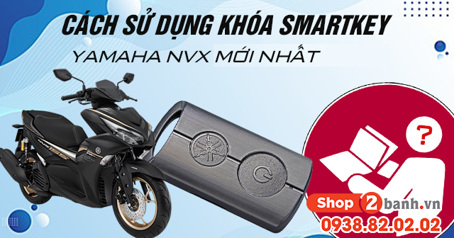 Cách sử dụng chìa khóa smartkey yamaha nvx mới 2026 - 1