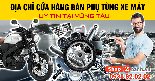 Địa chỉ cửa hàng bán phụ tùng xe máy uy tín tại vũng tàu - 1